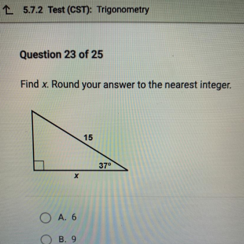 Question 23 Of 25Find X. Round Your Answer To The Nearest Integer.1537OA. 6B. 90 O OC. 12D. 8