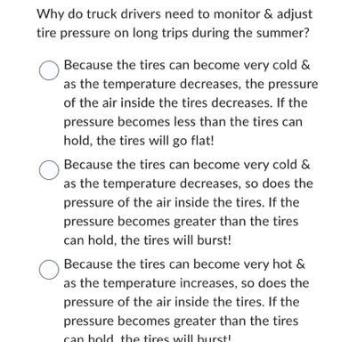 URGENT HELP PLEASEEWhy Do Truck Drivers Need To Monitor &amp; Adjusttire Pressure On Long Trips During