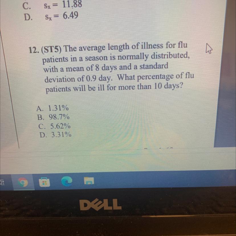 12. (ST5) The Average Length Of Illness For Flupatients In A Season Is Normally Distributed,with A Mean