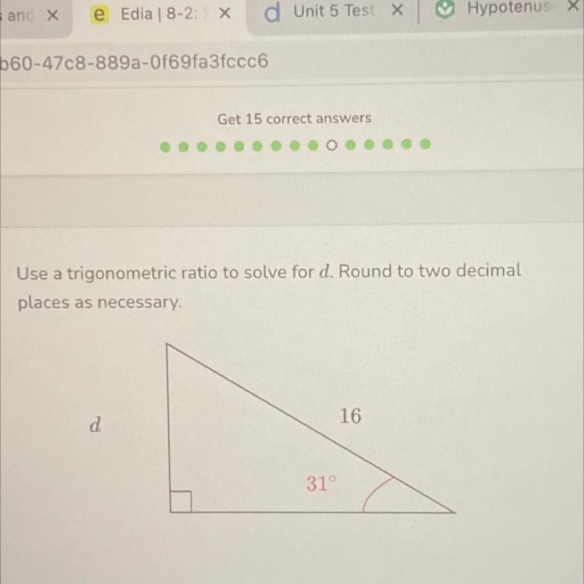 Use A Trigonometric Ratio To Solve For D. Round To Two Decimal Places As Necessary!! HELP, And Can Someone