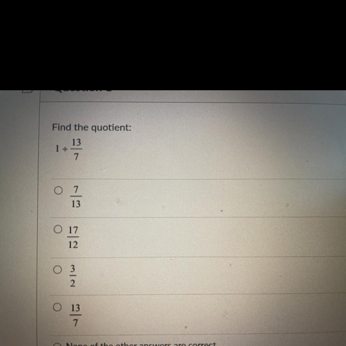 Find The Quotient:1 Divided By 13/7 