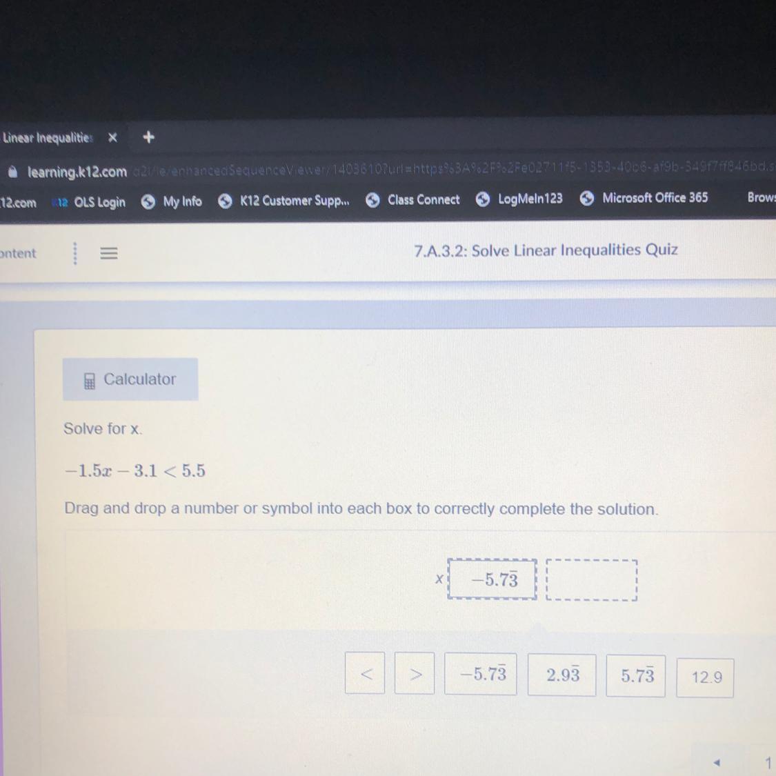 CalculatorSolve For X-1.50 -3.1 &lt; 5.5Drag And Drop A Number Or Symbol Into Each Box To Correctly Complete