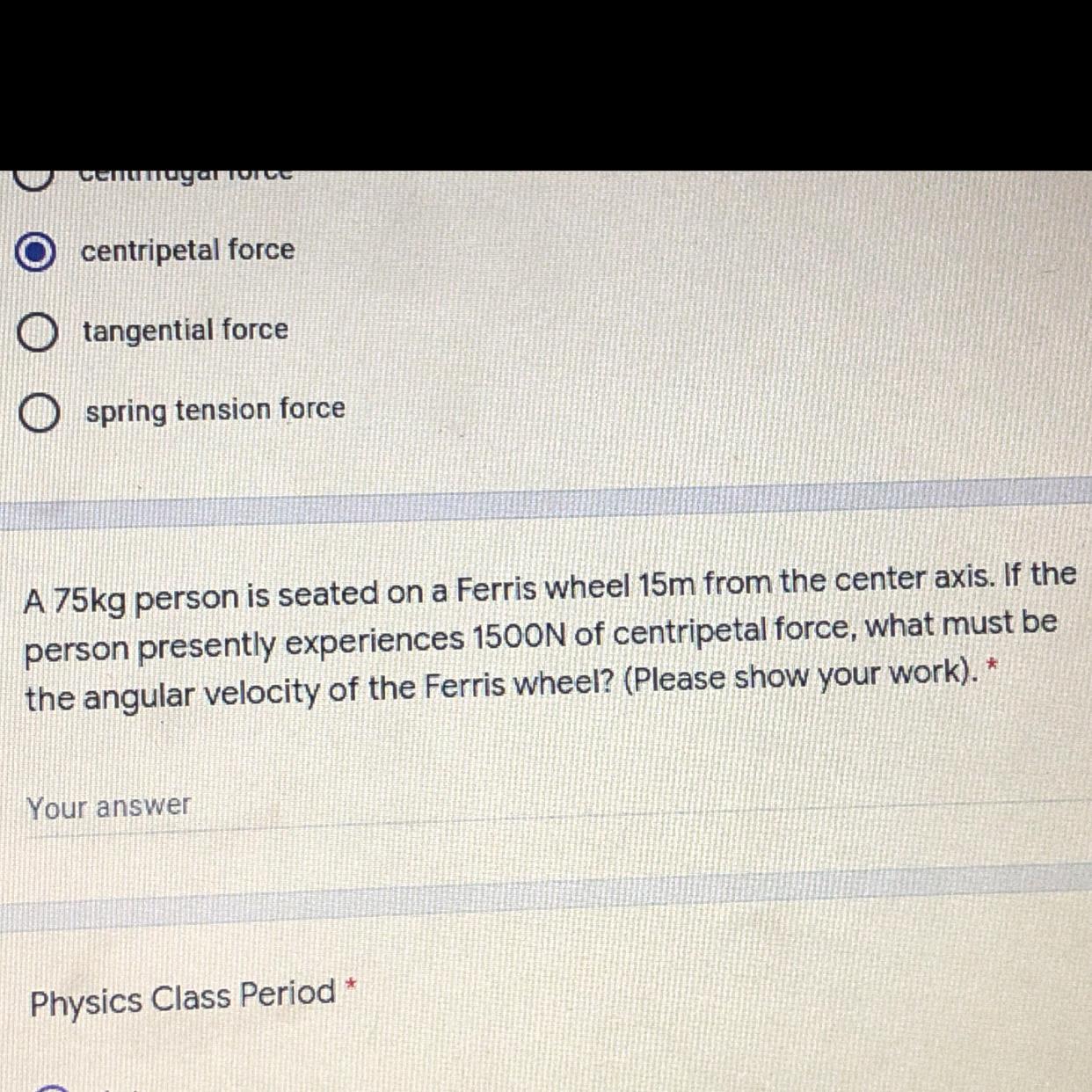 A 75kg Person Is Seated On A Ferris Wheel 15m From The Center Axis. If The Person Presently Experiences