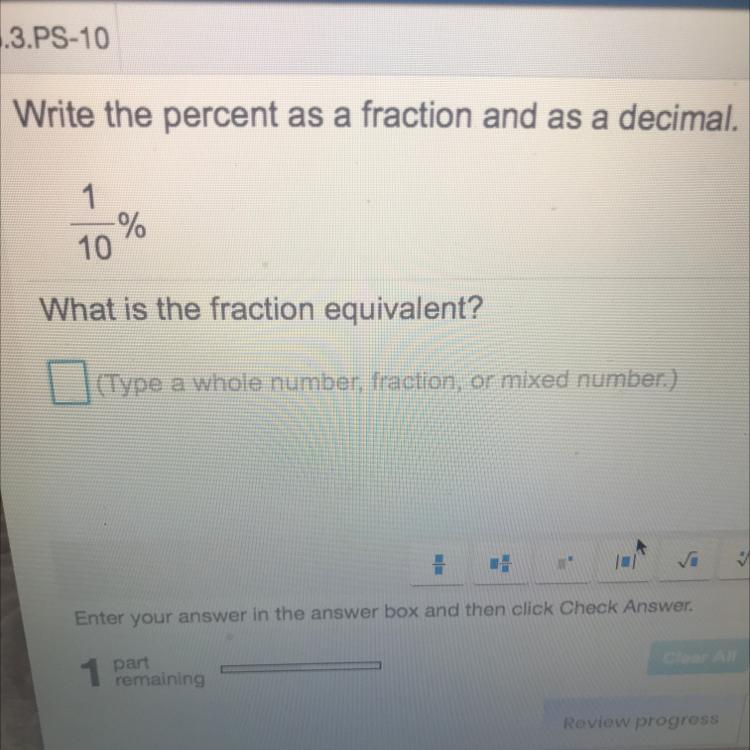 Write The Percent As A Fraction And As A Decimal 1/10% What Is The Fraction Equivalent
