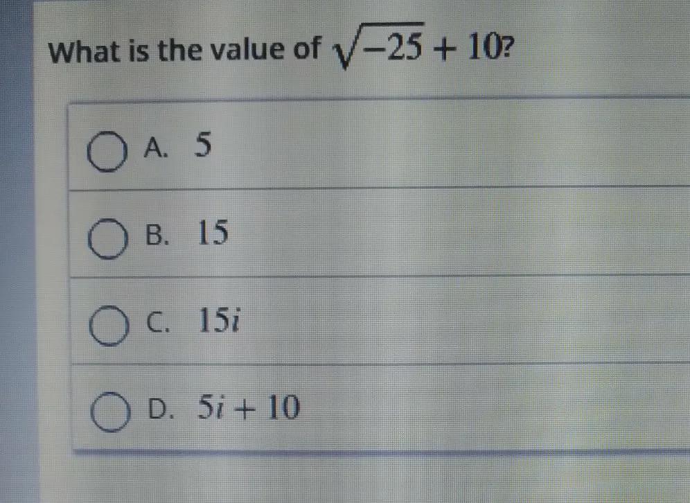 What Is The Value Of The Square Root Of -25+10