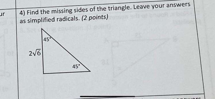 Ur4) Find The Missing Sides Of The Triangle. Leave Your Answersas Simplified Radicals. (2 Points)452645MALOrc