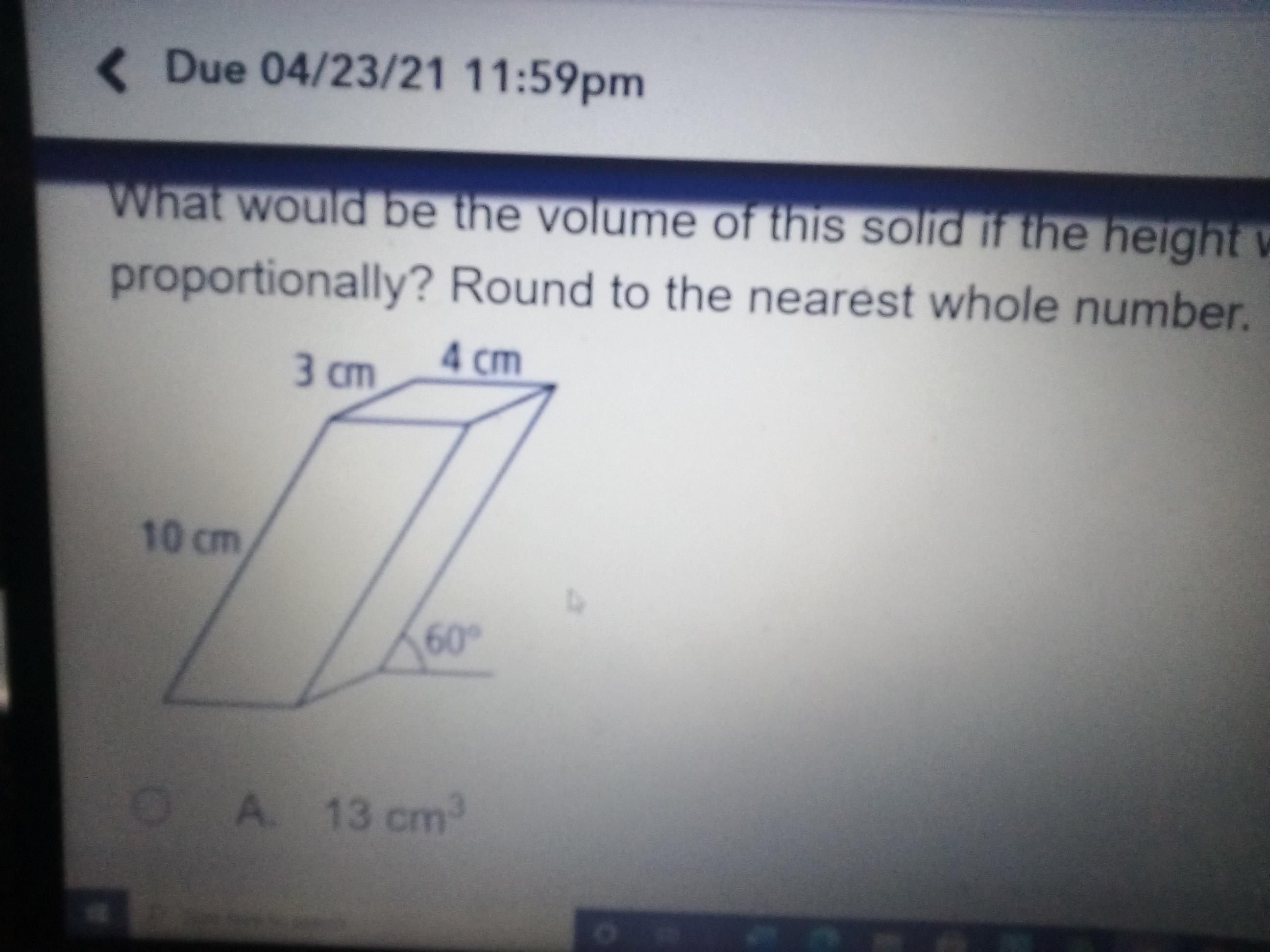 Please Help I Am Giving Away BrainliestWhat Would Be The Volume Of This Solid If The Height Were Halved