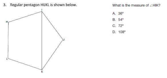 Regular Pentagon HIJKL Is Shown Below. What Is The Measure Of ANGLE HIK? (image Attached)A. 36 DegreesB.