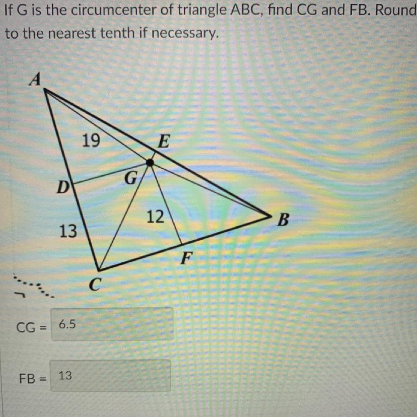 If G Is The Circumcenter Of Triangle ABC, Find CG And FB. Round To The Nearest Tenth If Necessary.PLS