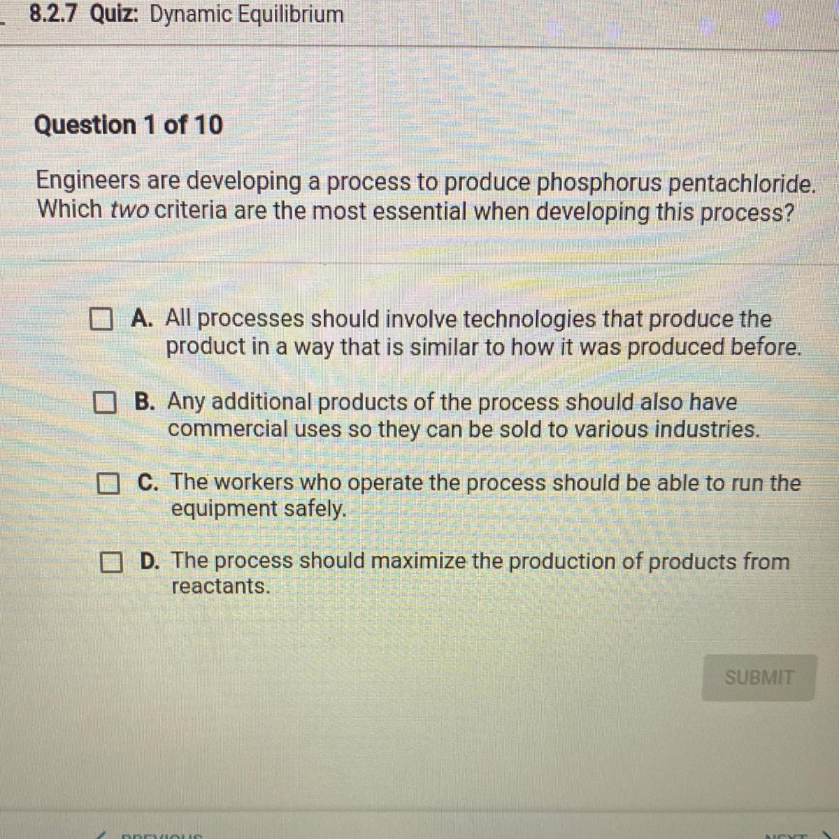 Engineers Are Developing A Process To Produce Phosphorus Pentachloride.Which Two Criteria Are The Most