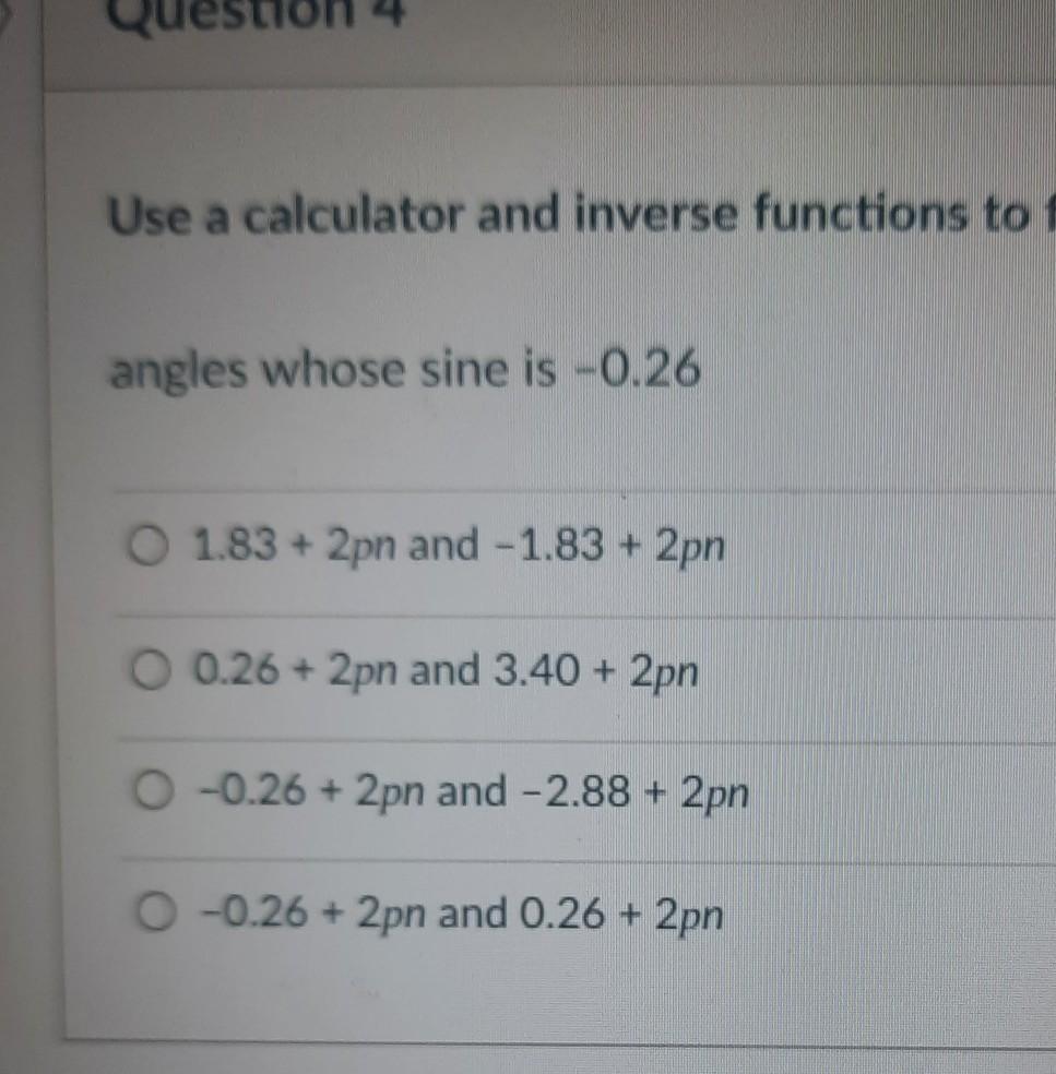 Use A Calculator And Inverse Functions To Find The Radian Measures Of A Given Angle Around Your Answer