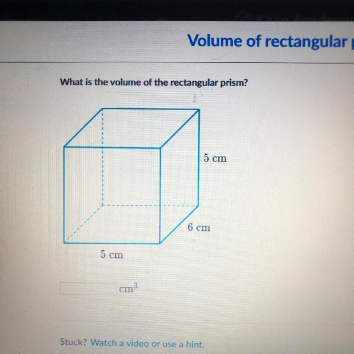 What Is The Volume Of The Rectangular Prism?5 Cm6 Cm5 Cm