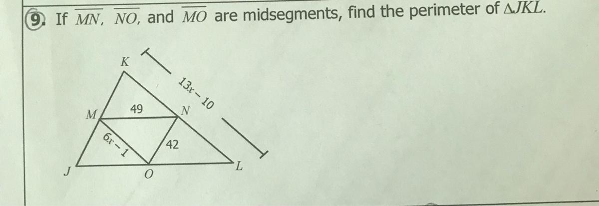 9. If MN, NO, And MO Are Midsegments, Find The Perimeter Of AJKL.K13x - 1049NI 6x-1 Zo42