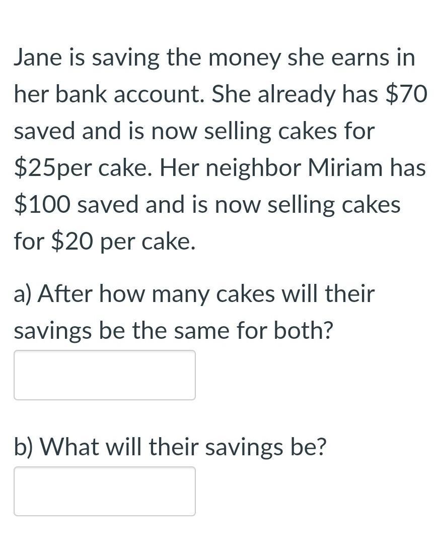 After How Many Cakes Will Their Savings Be The Same For Both?b) What Will Their Savings Be?