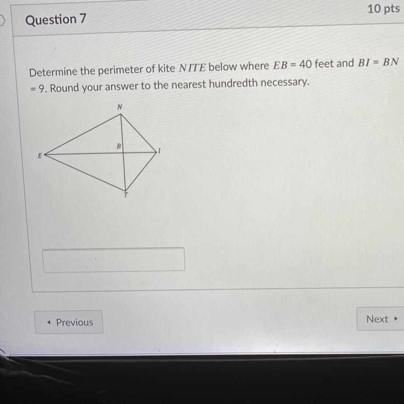 Determine The Perimeter Of Kite NITE Below Where EB = 40 Feet And BI = BN= 9. Round Your Answer To The