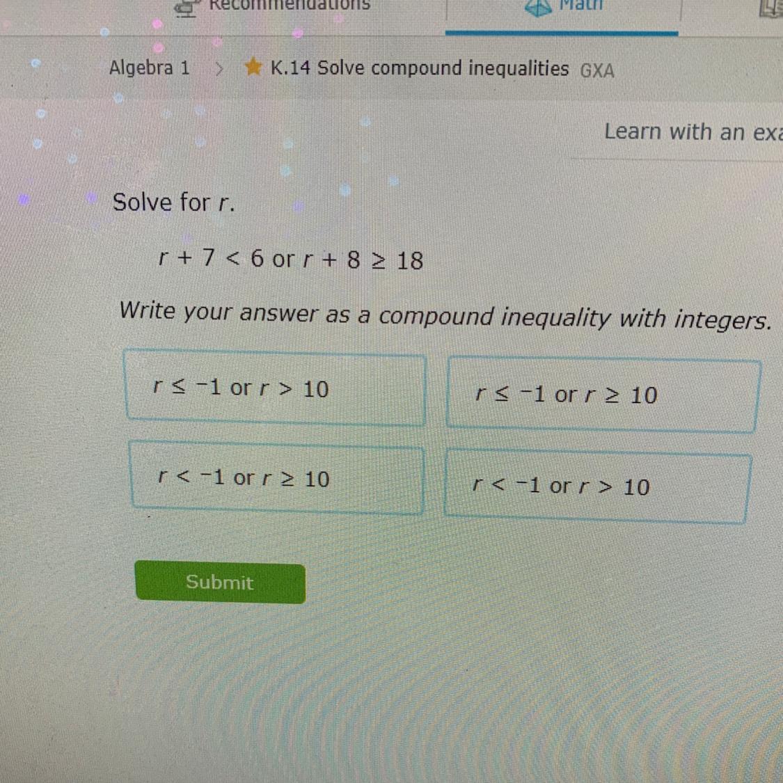 Solve For R. R + 7 &lt; 6 Or R + 8 &gt; 18Write Your Answer As A Compound Inequality With Integers. 