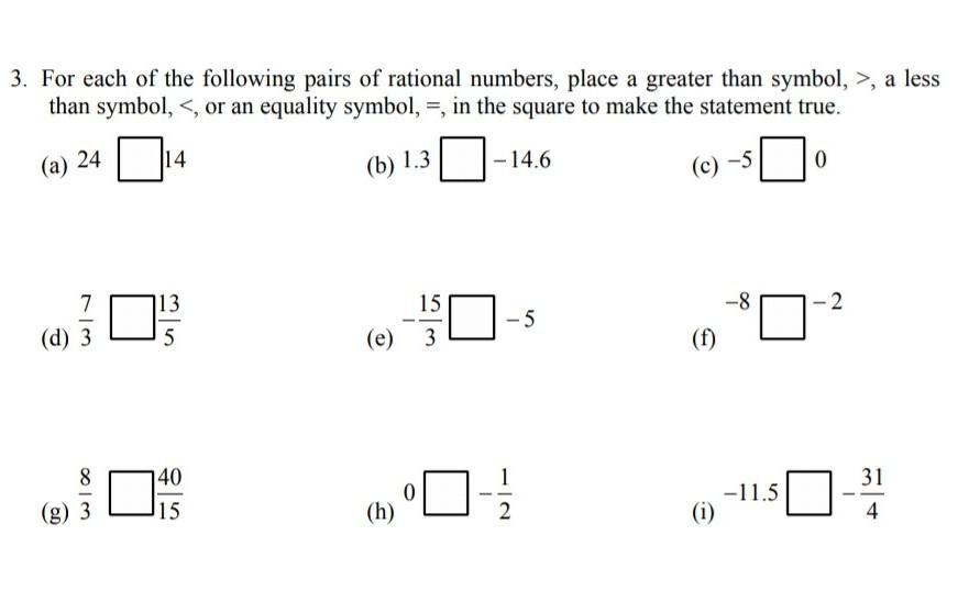 For Each Of The Following Pairs Of Rational Numbers, Place A Greater Than Symbol, &gt;, A Less Than Symbol,