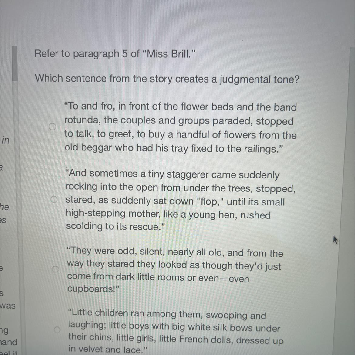 Refer To Paragraph 5 Of "Miss Brill."Which Sentence From The Story Creates A Judgmental Tone?