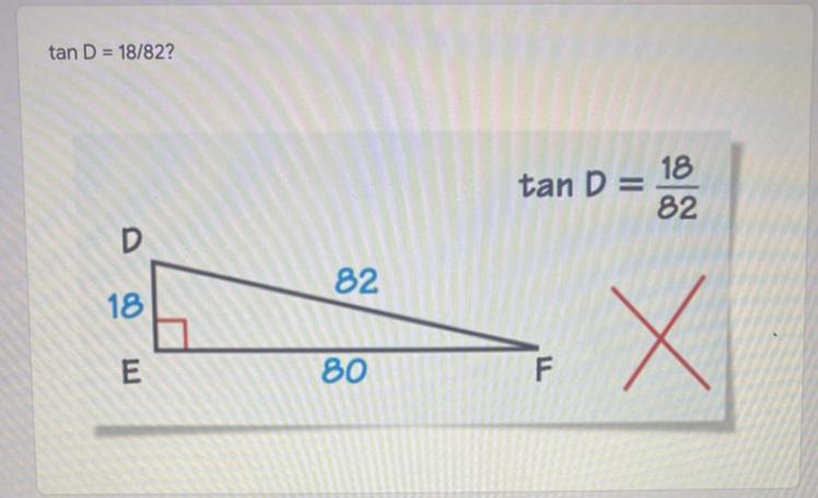 Using The Image Above, Describe The Error In The Statement Of The Tangent Ratio. Answer Correctly !!!!!!!!
