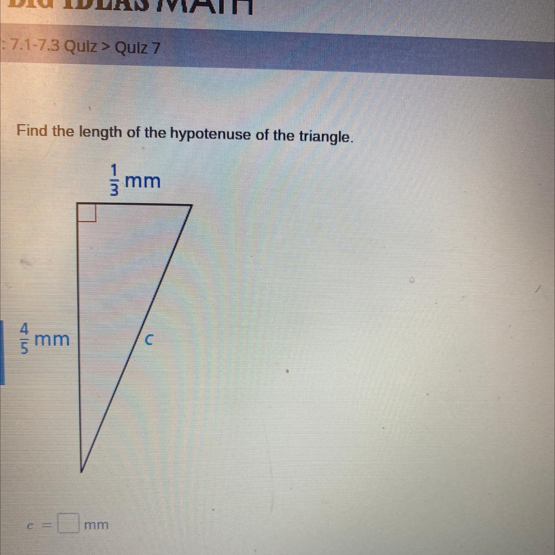Find The Length Of The Hypotenuse Of The Triangle.1mm 4/5mm C