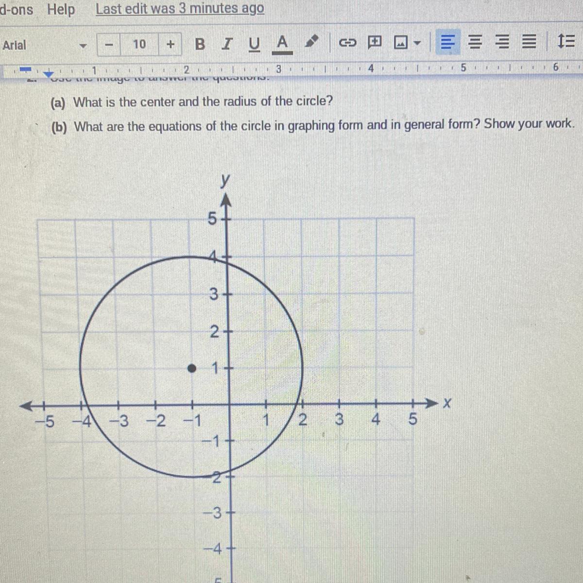 Help ASAP 2. Use The Image To Answer The Questions.(a) What Is The Center And The Radius Of The Circle?(b)