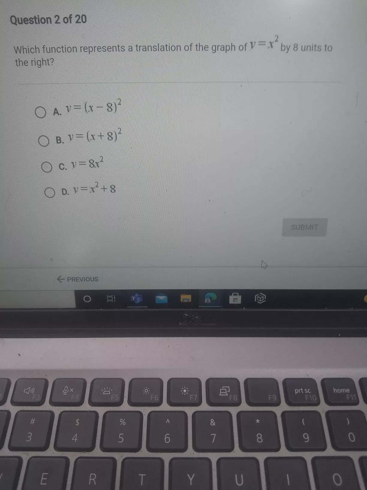 2 Which Function Represents A Translation Of The Graph Of 1 = X By 8 Units To The Right? O A. V=(x-8)