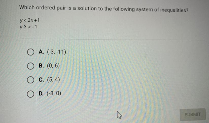 Which Ordered Pair Is A Solution To The Following System Of Inequalities?y&lt; 2x+1y 2 X-1A. (-3,-11)B.