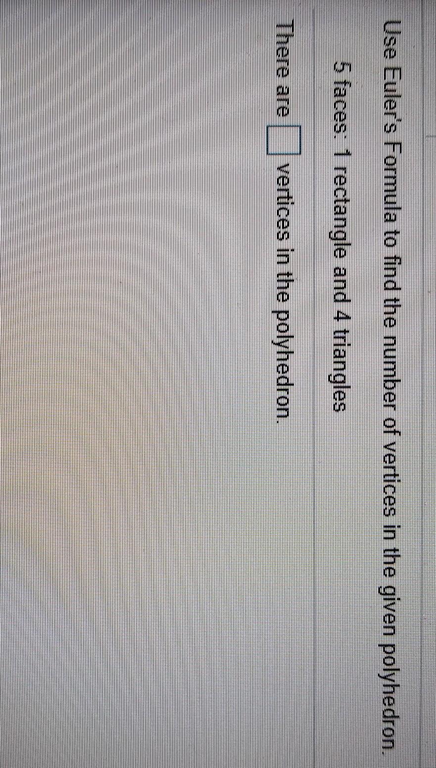Use Eulers Formula To Find The Number Of Vertics In The Given Polyhedron.
