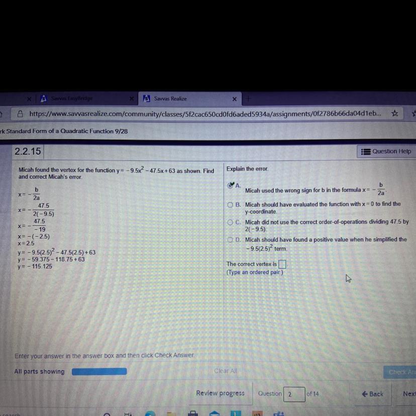 A.bMicah Used The Wrong Sign For B In The Formula X = -2aO B. Micah Should Have Evaluated The Function