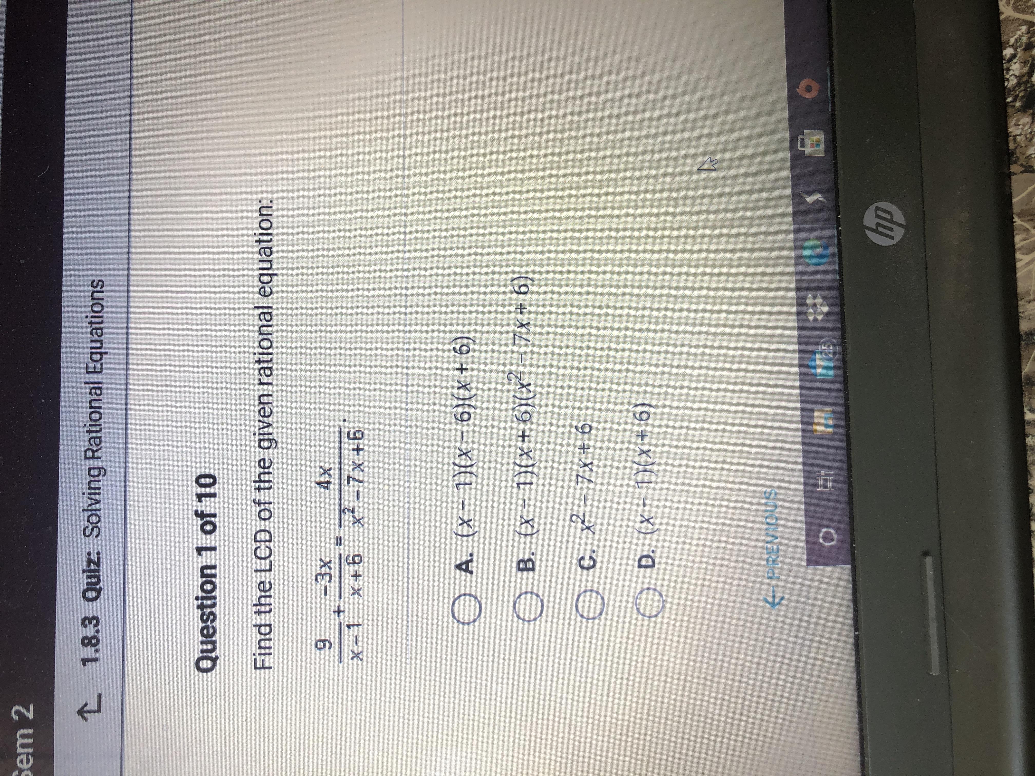 Find The LCD Of The Given Rational Equation: 9/x-1+-3x/x+6=4x/x^2-7x+6