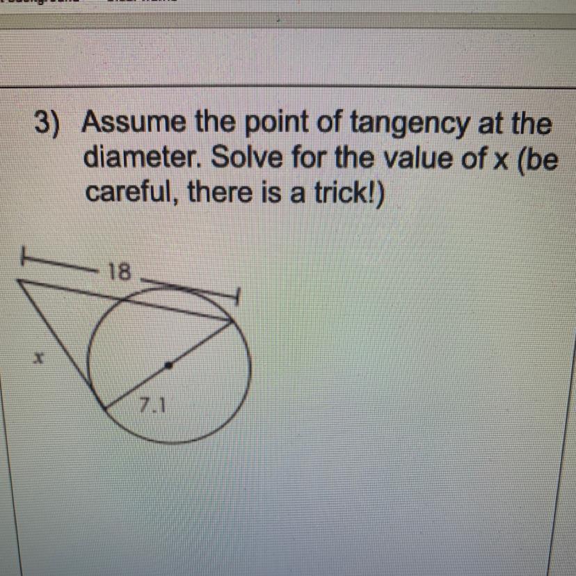 3) Assume The Point Of Tangency At Thediameter. Solve For The Value Of X (becareful, There Is A Trick!)187.1