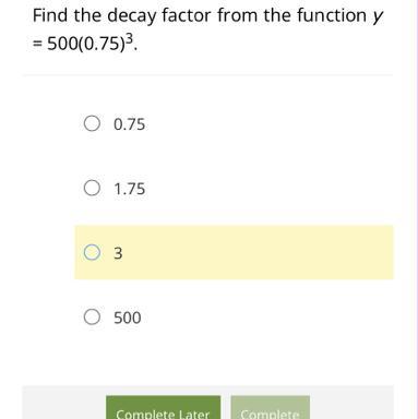 Find The Decay Factor From The Function Y = 500(0.75)3.