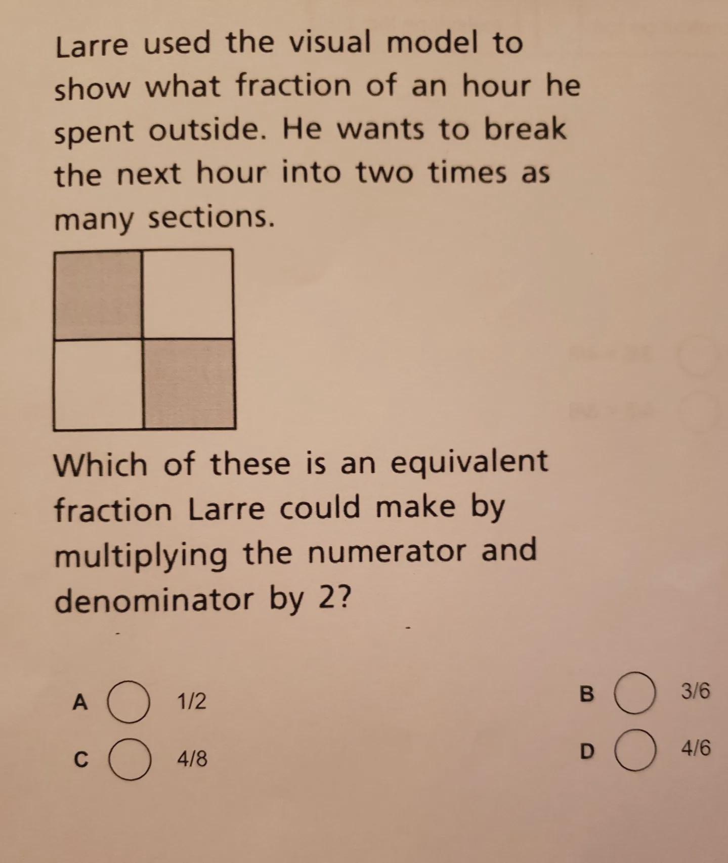 Larre Used The Visual Model To Show What Fraction Of An Hour He Spent Outside. He Wants To Break The