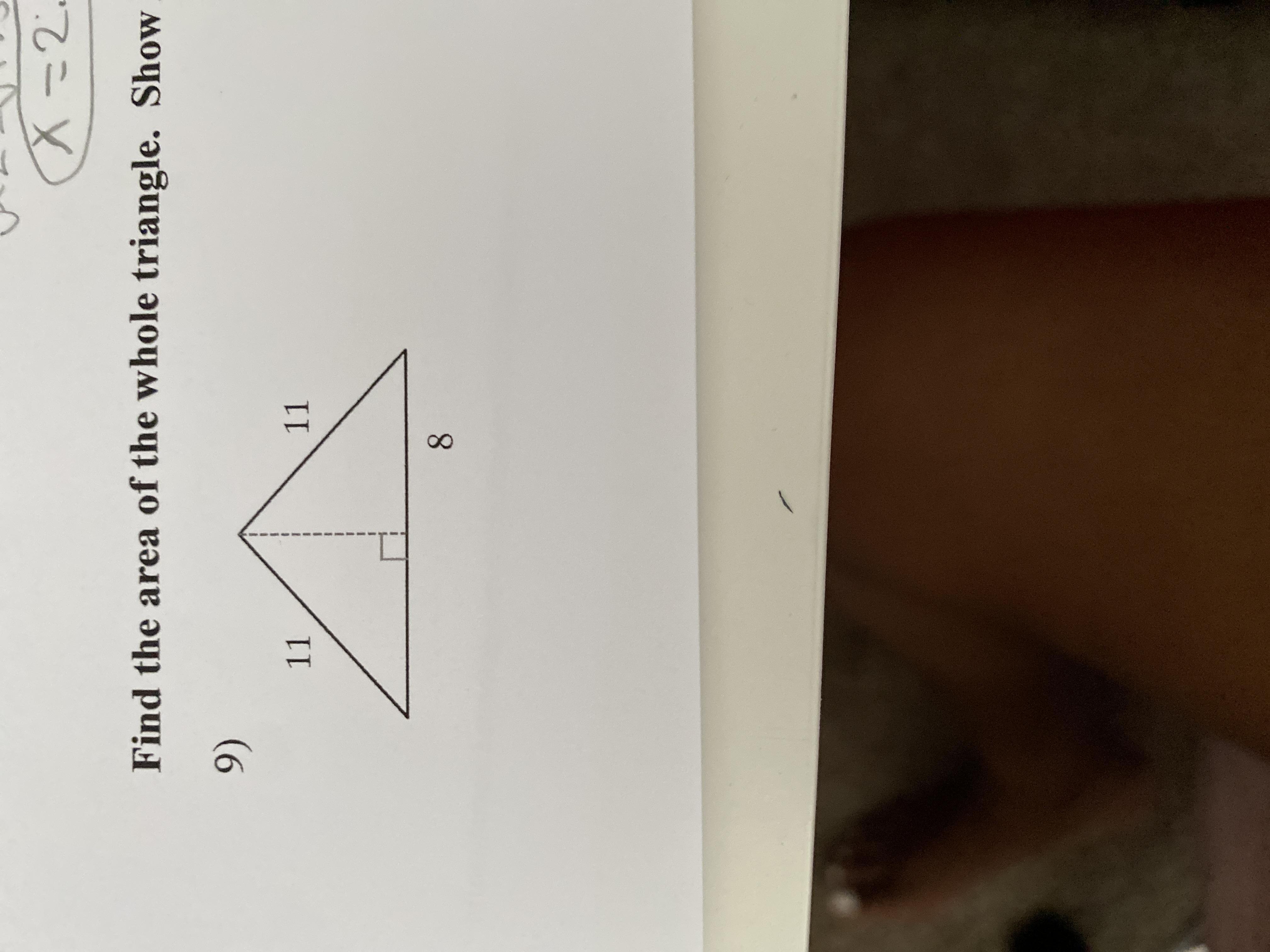 Find The Area Of The Whole Triangle . Show All Work.