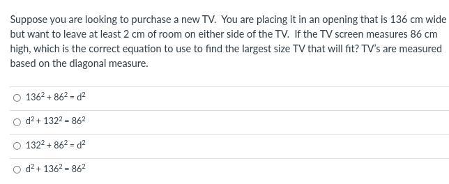 Suppose You Are Looking To Purchase A New TV. You Are Placing It In An Opening That Is 136 Cm Wide But