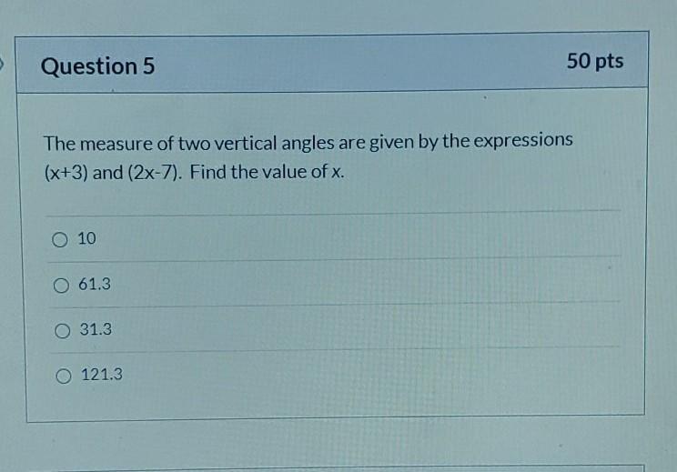 The Measure Of Two Vertical Angles Are Given By The Expressions (x+3) And (2x-7). Find The Value Of X.