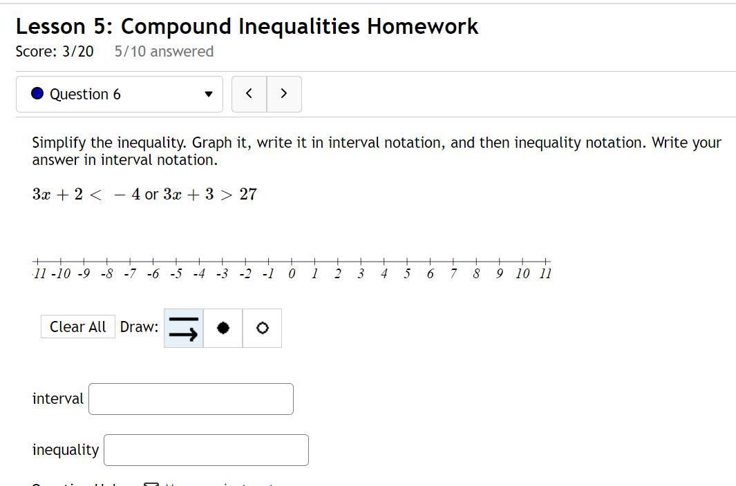 Simplify The Inequality. Graph It, Write It In Interval Notation, And Then Inequality Notation. Write