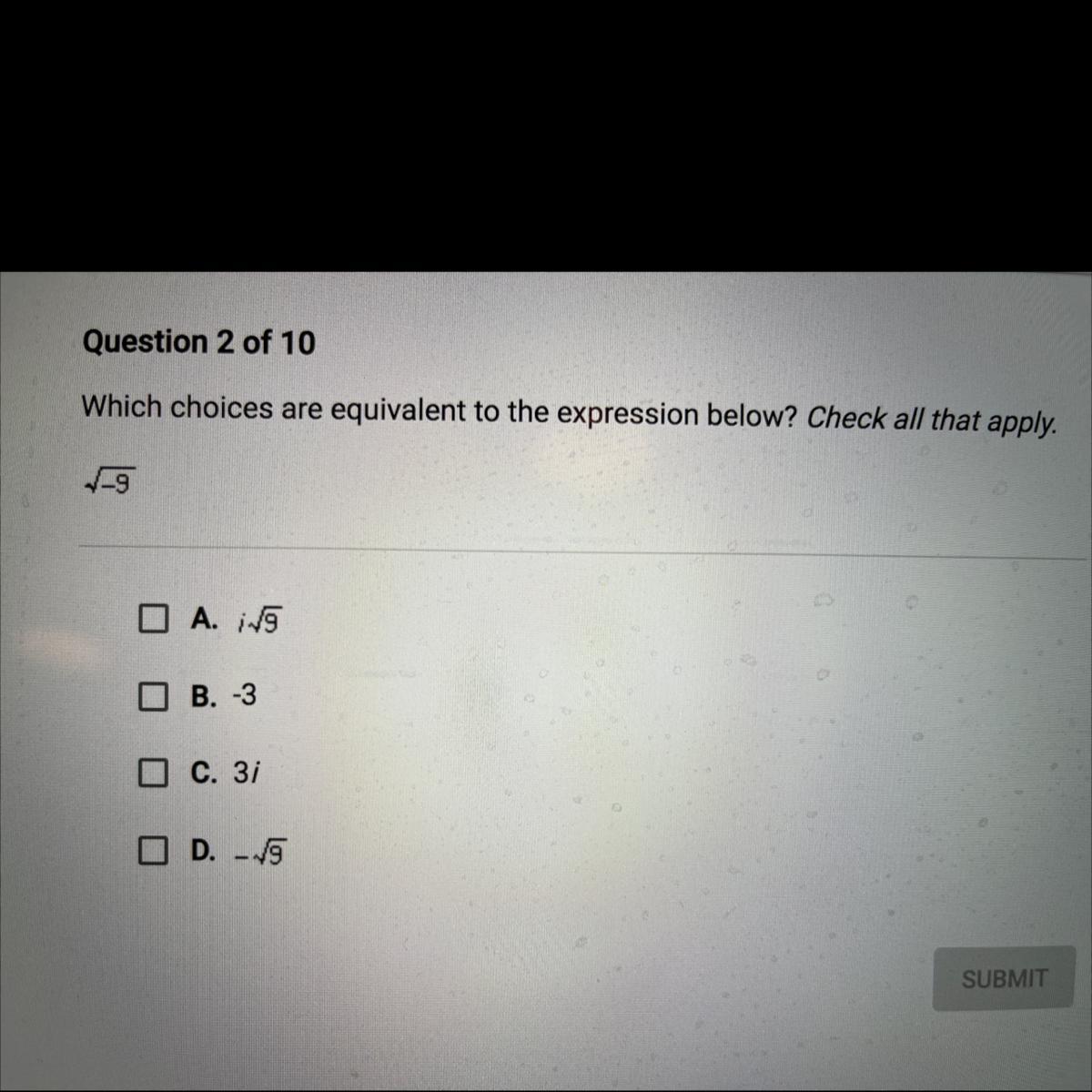 Which Choices Are Equivalent To The Expression Below? -9