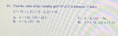 23. Find The Value Of The Variable And GH If H Is Between G And IG1 = 96 + 2, H7 = 3b - 6, HI = 18A.