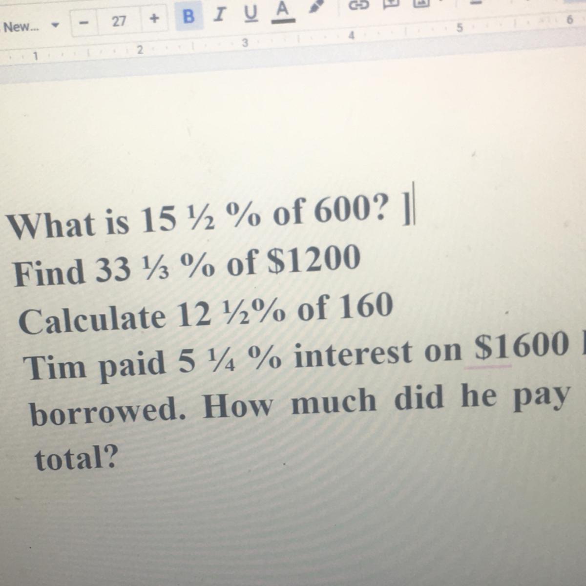 Percentage Problems With Mixed Number1. What Is 15 12 % Of 600? 2. Find 33 1/3 % Of $12003. Calculate