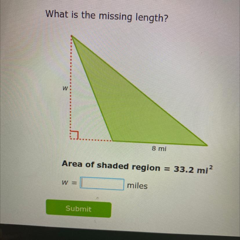 What Is The Missing Length?8 MiArea Of Shaded Region = 33.2 Mi?W =miles