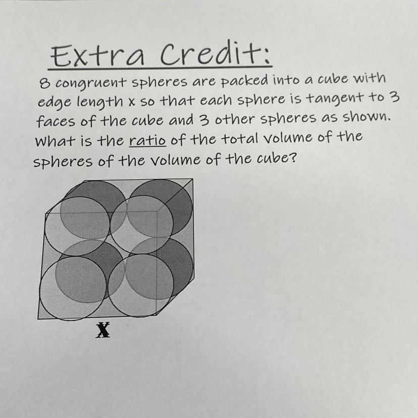 Extra Credit:8 Congruent Spheres Are Packed Into A Cube Withedge Length X So That Each Sphere Is Tangent