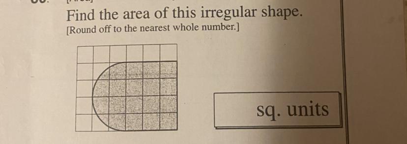 Find The Area Of This Irregular Shape.[Round Off To The Nearest Whole Number.]sq. Units