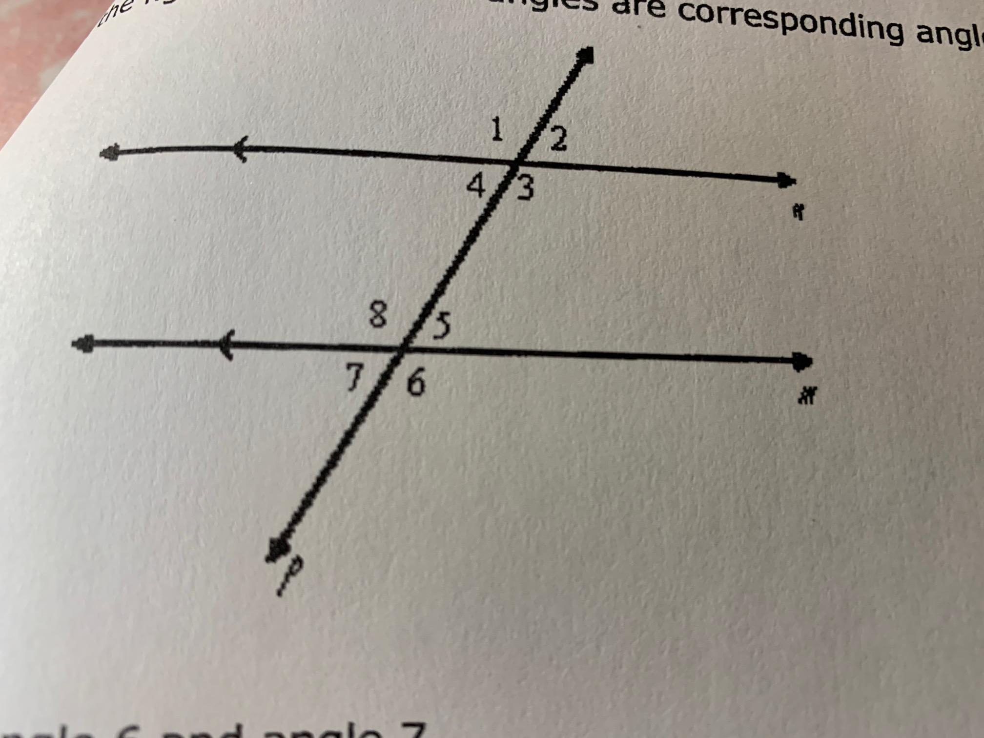 In The Figure, What Set Of Angles Are Corresponding Angles?angle 6 And Angle 7angle 5 And Angle 7angle